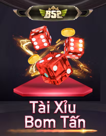 B52 Tài Xỉu Bom Tấn